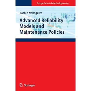 【クリックで詳細表示】Advanced Reliability Models and Maintenance Policies (Springer Series in Reliability Engineering)
