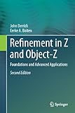 Refinement in Z and object-Z : foundations and advanced applications