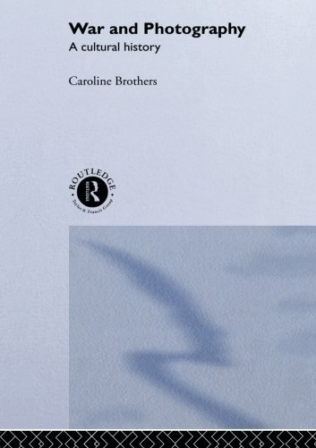 War and Photography: A Cultural History Reprint edition by Brothers, Caroline (2011) Paperback