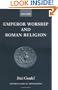 Emperor Worship and Roman Religion (Oxford Classical Monographs)