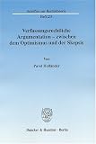 Verfassungsrechtliche Argumentation - zwischen dem Optimismus und der Skepsis