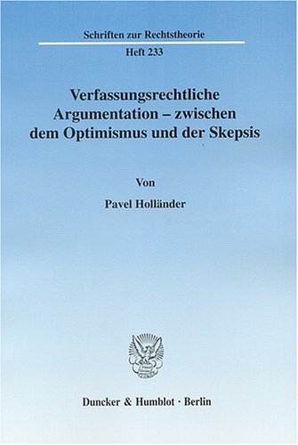 Verfassungsrechtliche Argumentation - zwischen dem Optimismus und der Skepsis