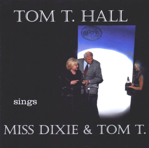 CD-Charts  Music : Tom T. Hall Sings Miss Dixie & Tom T.