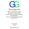 Grundgesetz GG: Mit Vertrag �ber die abschlie�ende Regelung in bezug auf Deutschland, Menschenrechtskonvention, Verfahrensordnung Europ�ischer ... und Gesetz �ber den Petitionsausschu�