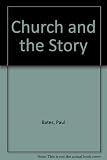 The Church and the story : 7 study units for parishes and groups