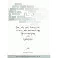 Security And Privacy In Advanced Networking Technologies (Nato Science Series Computer...