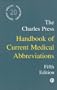 The Charles Press Handbook of Current Medical Abbreviations