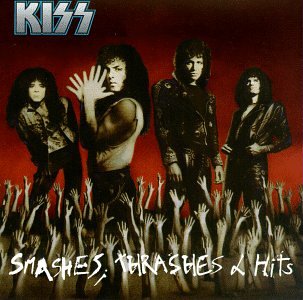 Kiss - SMASHES, THRASHES & HITS - Zortam Music
