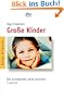 Gro�e Kinder: Die aufregenden Jahre zwischen 7 und 13
