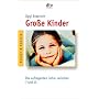 Gro�e Kinder: Die aufregenden Jahre zwischen 7 und&hellip von Oggi Enderlein