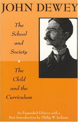 The School and Society and the Child and the Curriculum (A Centennial Publication)