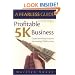 A Fearless Guide to Starting a Profitable 5K Business: Create Immediate Income by Investing $5,000 or Less