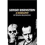 Sergei Eisenstein: A Biography