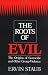 The Roots of Evil: The Origins of Genocide and Other Group Violence