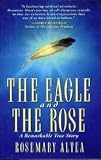 The Eagle and the Rose: A Remarkable True Story