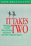 It Takes Two: Managing Yourself When Working with Bosses and Other Authority Figures at Work (Jossey Bass Business and Man...