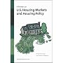A Primer on U.S. Housing Markets and Housing Policy (Areuea Monograph Series)