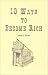 Ten Ways to Become Rich