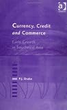 Currency, Credit and Commerce: Early Growth in Southeast Asia