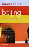 Fodors Pocket Beijing, 3rd Edition: The All-in-One Guide to the Best of the City Packed with Places to Eat, Sleep, Shop, and Explore (Pocket Guides)