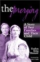 The Merging: A Story of Two Families and Their Child