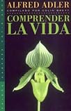 Comprender La Vida (Saberes Cotidianos/ Everyday Knowledge),
Alfred Adler