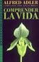 Comprender la vida/ Understanding Life (Saberes Cotidianos/ Everyday Knowledge) (Spanish Edition)