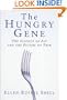 The Hungry Gene: The Science of Fat and the Future of Thin