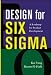 Design for Six Sigma: A Roadmap for Product Development