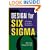 Design for Six Sigma: A Roadmap for Product Development
