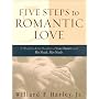 Five Steps to Romantic Love: A Workbook for Readers of "Love Busters" and "His Needs, Her Needs"