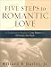 Five Steps to Romantic Love: A Workbook for Readers of Love Busters and His Needs, Her Needs