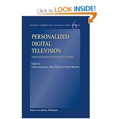 Personalized Digital Television: Targeting Programs to Individual Viewers (Human-computer Interaction Series)