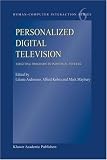 Review Springer  / Personalized Digital Television: Targeting Programs to Individual Viewers (Human-Computer Interaction Series)