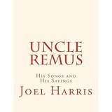 uncle remus his songs and his sayings
