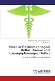 Voice in Gastroesophageal Reflux Disease and Laryngopharyngeal Reflux: Acoutical and Perceptual analysis