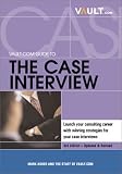 Vault.com Guide to Case Interviews, 3rd Edition