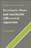 Stochastic Flows and Stochastic Differential Equations (Cambridge Studies in Advanced Mathematics)