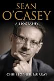 Sean O'Casey: A Biography