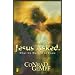 Jesus Asked: What He Wanted to Know
