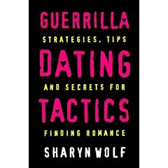 Guerilla Dating Tactics