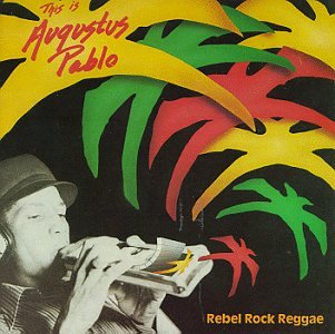 CD-Charts  Search : Rebel Rock Reggae: This Is Augustus Pablo [CASSETTE]