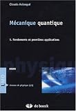 Mécanique quantique : Tome 1, Fondements et premières applications