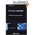 M�canique quantique : Tome 1, Fondements et premi�res applications