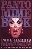 The Pantomime Book: The Only Known Collection of Pantomime Jokes And S