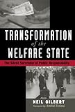 Transformation of the Welfare State: The Silent Surrender of Public Responsibility