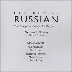 Colloquial Russian: The Complete Course For Beginners (Colloquial Series) by Svetlana le Fleming and Susan Kay