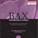 Bax: Orchestral Works, Vol. 6