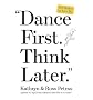 [Dance First. Think Later.: 618 Rules to Live by]Dance First. Think Later.: 618 Rules to Live by BY Petras, Kathryn(Author)Paperback