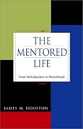 The Mentored Life: From Individualism to Personhood